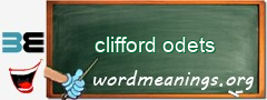 WordMeaning blackboard for clifford odets